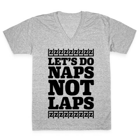 Naps Not Laps V-Neck Tee Shirt