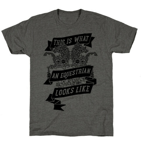 This Is What A Equestrian Looks Like T-Shirt