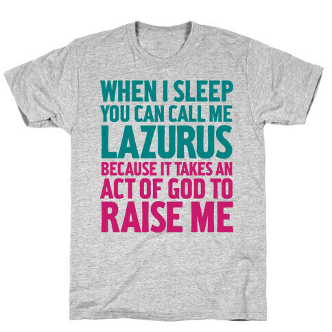 Call Me Lazarus T-Shirt
