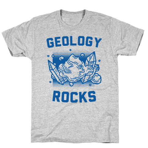 Geology Rocks T-Shirt