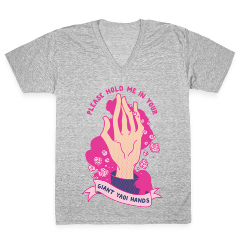 Please Hold Me in Your Giant Yaoi Hands V-Neck Tee Shirt