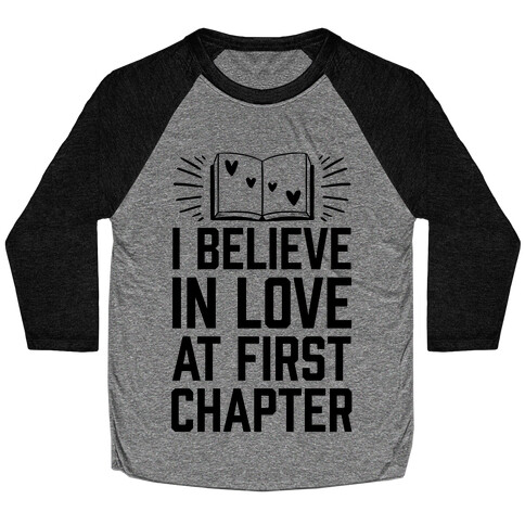 I Believe In Love At First Chapter Baseball Tee