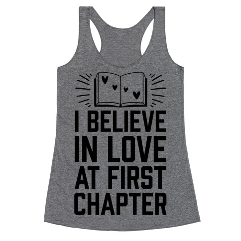 I Believe In Love At First Chapter Racerback Tank Top