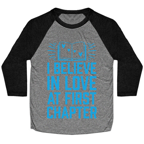 I Believe In Love At First Chapter Baseball Tee