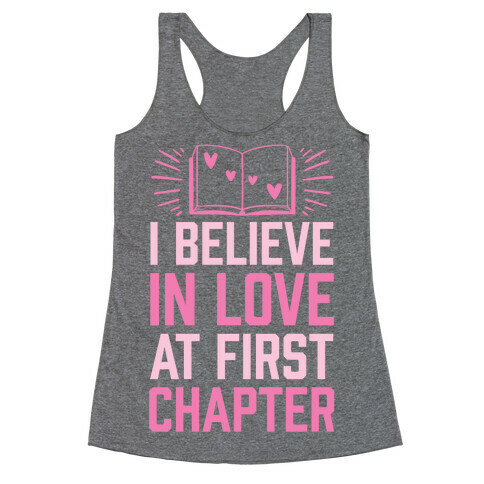 I Believe In Love At First Chapter Racerback Tank Top