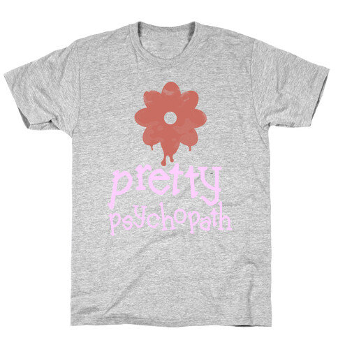 Pretty Psychopath T-Shirt