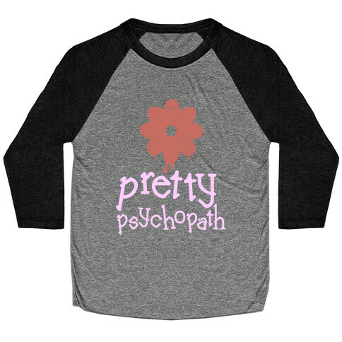 Pretty Psychopath Baseball Tee