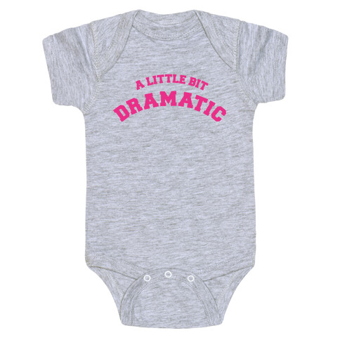 A Little Bit Dramatic Baby One-Piece