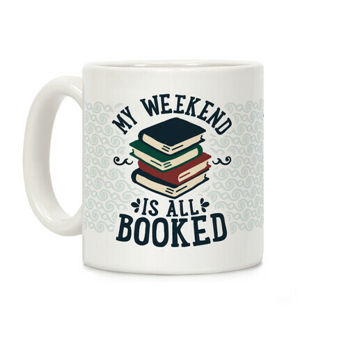 My Weekend is all Booked Coffee Mug