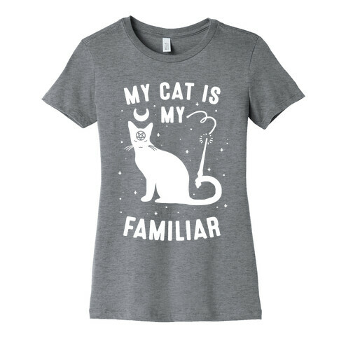 My Cat is My Familiar Womens T-Shirt