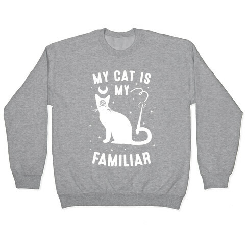 My Cat is My Familiar Pullover