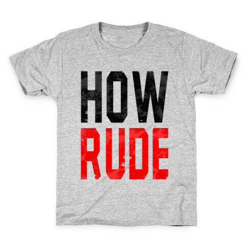 How Rude! Kids T-Shirt