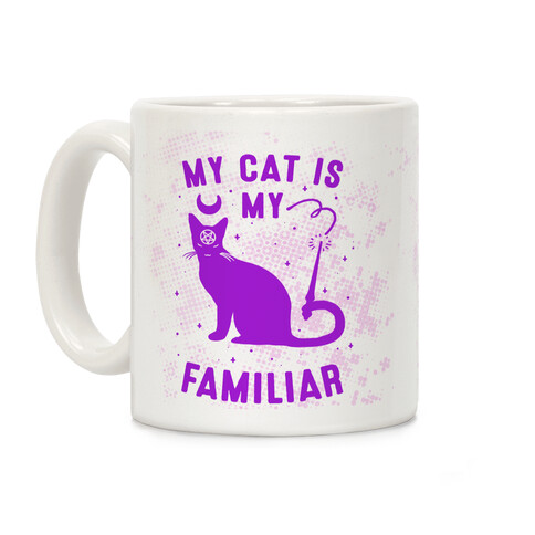 My Cat is My Familiar Coffee Mug