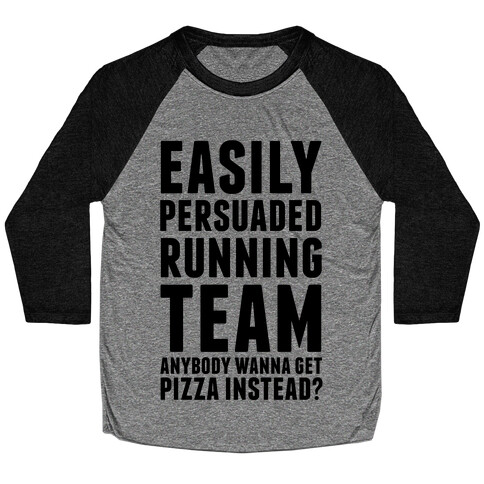 Easily Persuaded Running Team Baseball Tee