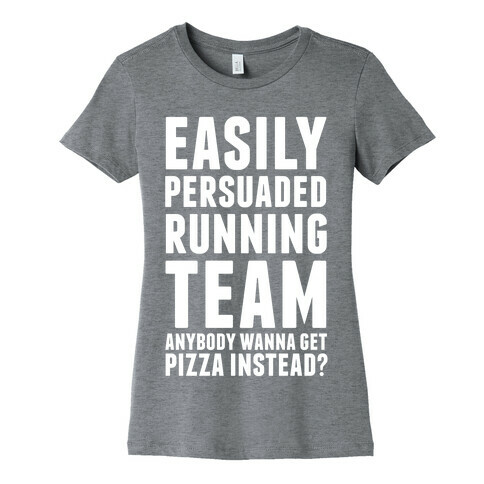 Easily Persuaded Running Team Womens T-Shirt