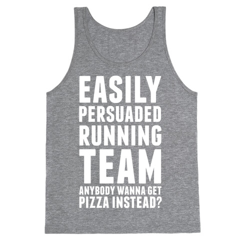 Easily Persuaded Running Team Tank Top