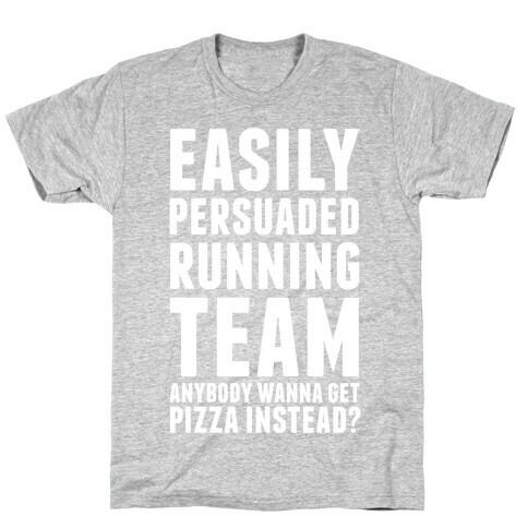 Easily Persuaded Running Team T-Shirt