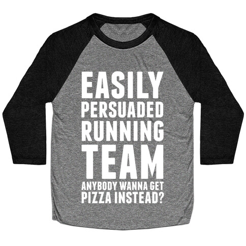 Easily Persuaded Running Team Baseball Tee