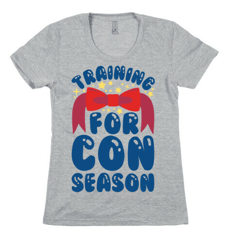Training For Con Season Womens T-Shirt