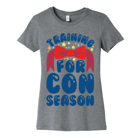 Training For Con Season Womens T-Shirt