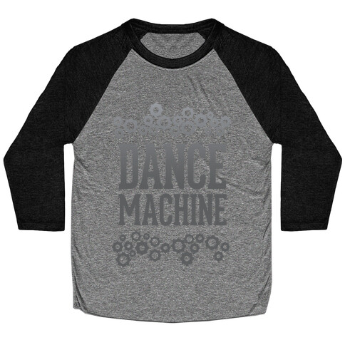 Dance Machine Baseball Tee