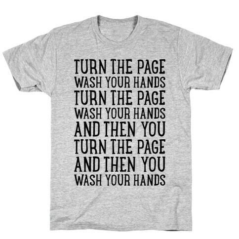 Turn The Page, Wash Your Hands T-Shirt