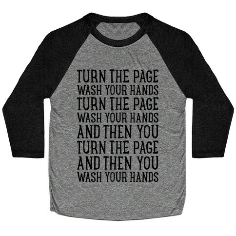 Turn The Page, Wash Your Hands Baseball Tee