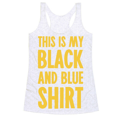 This Is My Black and Blue Shirt Racerback Tank Top