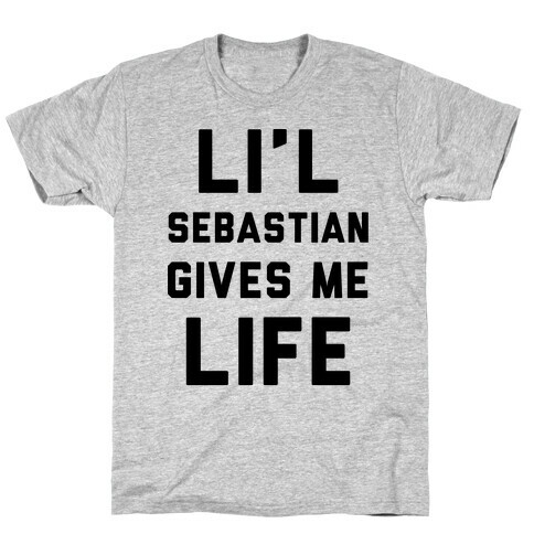 Li'l Sebastian Gives Me Life T-Shirt