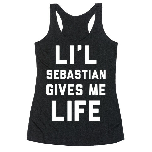 Li'l Sebastian Gives Me Life Racerback Tank Top