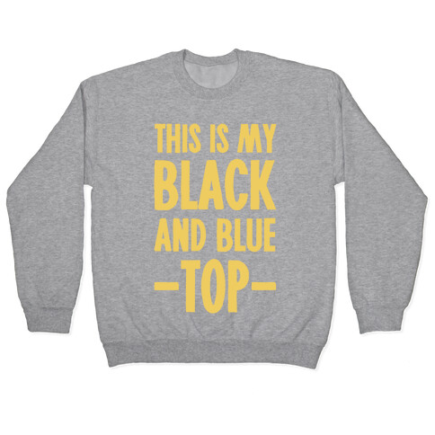 This Is My Black and Blue Top Pullover