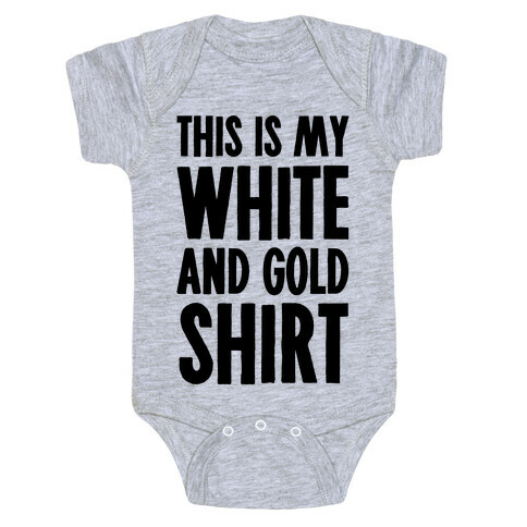 This is My White and Gold Shirt Baby One-Piece