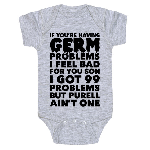 If You're Having Germ Problems Baby One-Piece