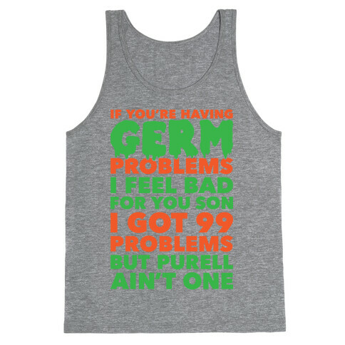 If You're Having Germ Problems Tank Top