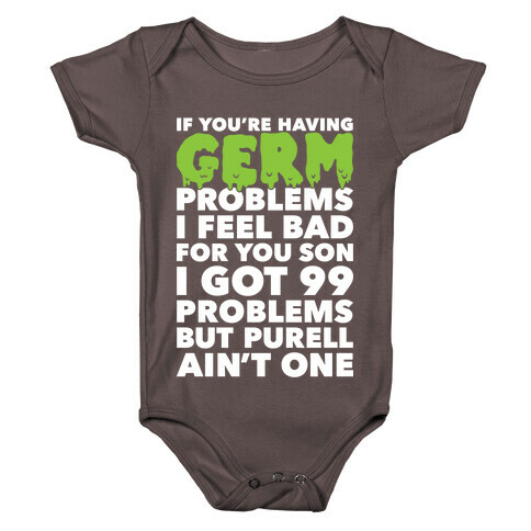 If You're Having Germ Problems Baby One-Piece