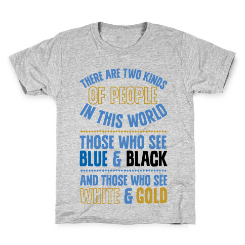 Those Who See Blue & Black And Those Who See White & Gold Kids T-Shirt
