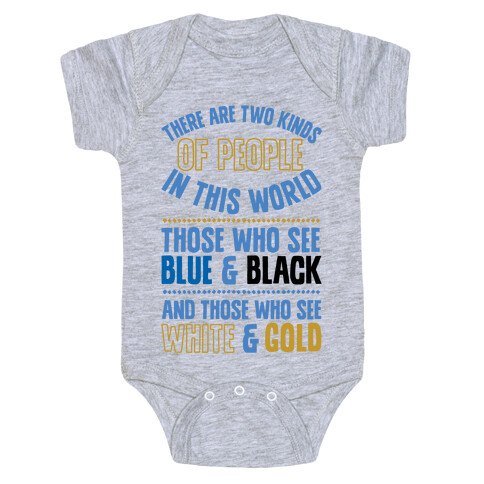 Those Who See Blue & Black And Those Who See White & Gold Baby One-Piece