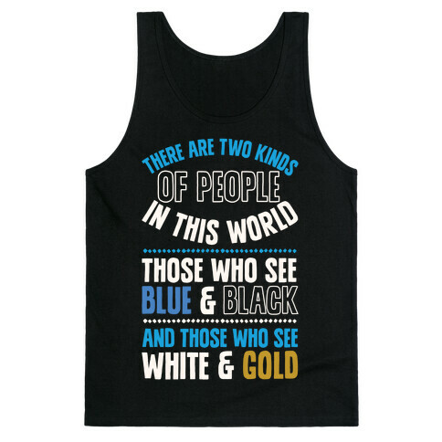 Those Who See Blue & Black And Those Who See White & Gold Tank Top