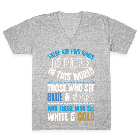 Those Who See Blue & Black And Those Who See White & Gold V-Neck Tee Shirt