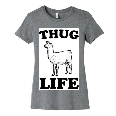 Thug Life Llama Womens T-Shirt