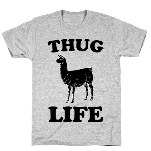 Thug Life Llama T-Shirt