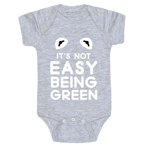 It's Not Easy Being Green Baby One-Piece