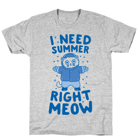 I Need Summer Right Meow T-Shirt