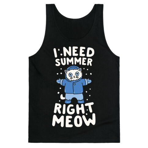 I Need Summer Right Meow Tank Top