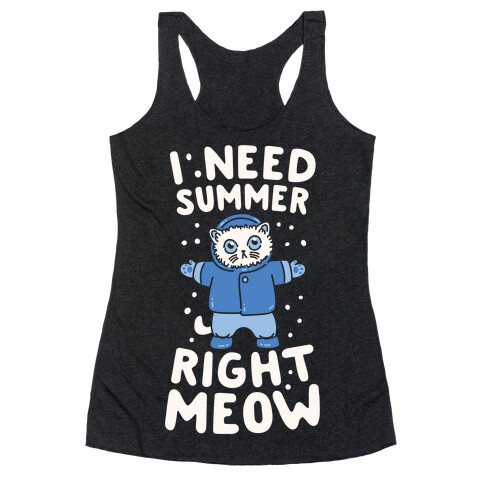 I Need Summer Right Meow Racerback Tank Top
