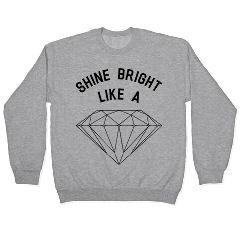 Shine Bright Like a Diamond Pullover