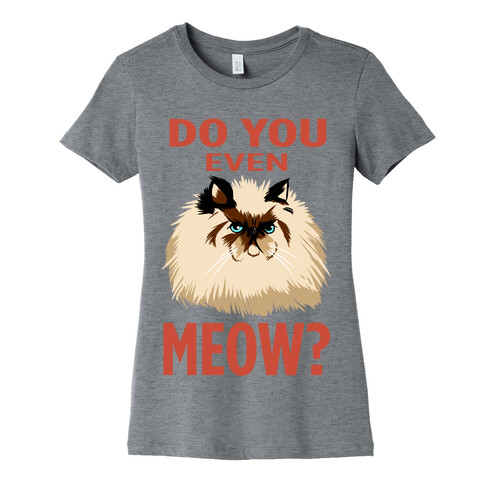 Do You Even Meow? Bro? (tank) Womens T-Shirt