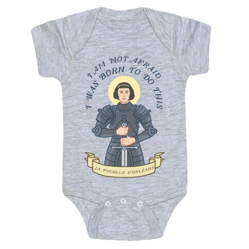 I Am Not Afraid - Joan Of Arc Baby One-Piece