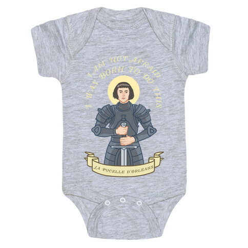 I Am Not Afraid - Joan Of Arc Baby One-Piece