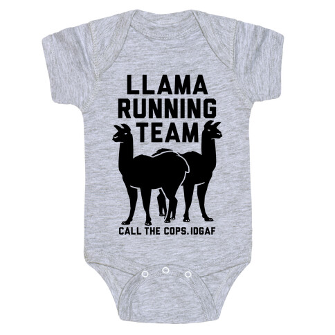 Llama Running Team - Call The Cops IDGAF Baby One-Piece